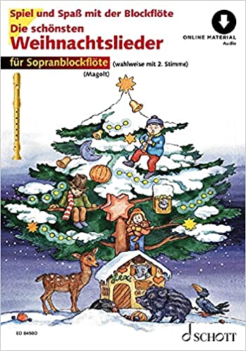 Die schönsten Weihnachtslieder - Spiel und Spaß mit der Blockflöte